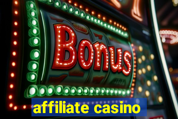 affiliate casino