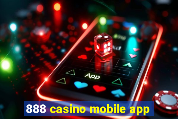 888 casino mobile app