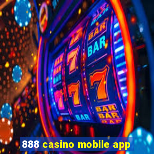 888 casino mobile app