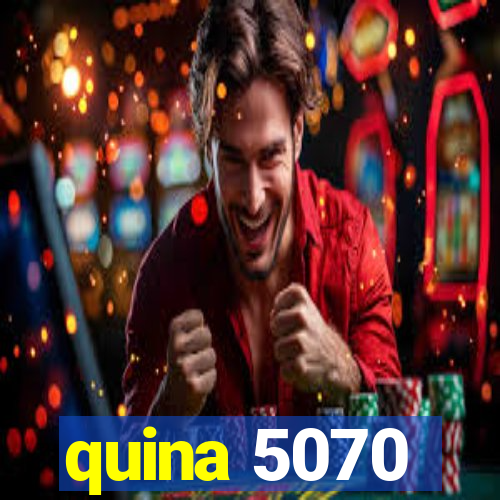 quina 5070