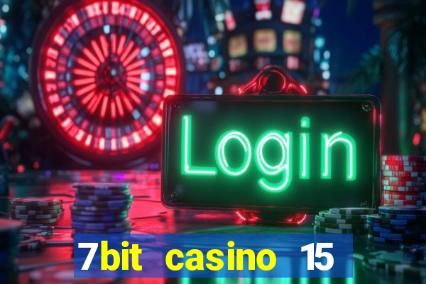 7bit casino 15 free spins