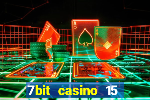 7bit casino 15 free spins