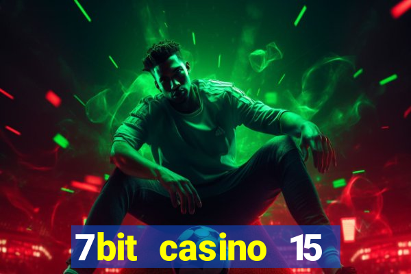 7bit casino 15 free spins