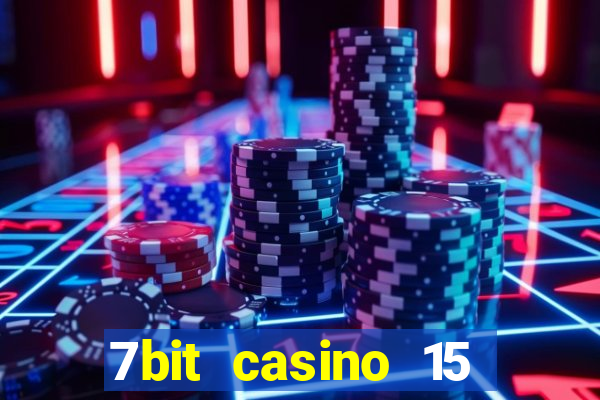 7bit casino 15 free spins