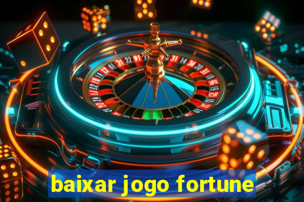 baixar jogo fortune