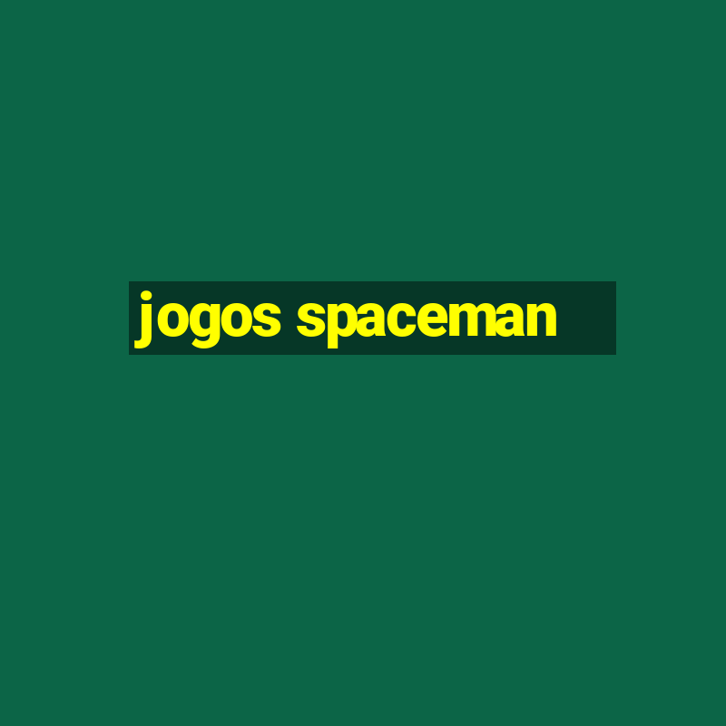 jogos spaceman