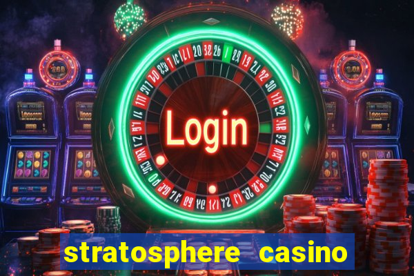 stratosphere casino hotel & tower