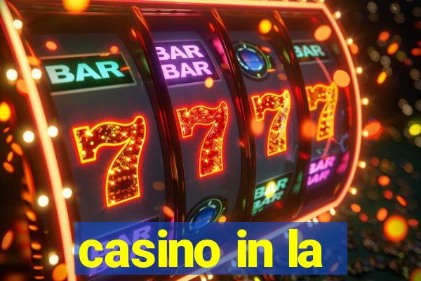 casino in la