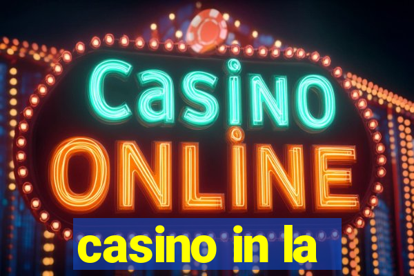 casino in la