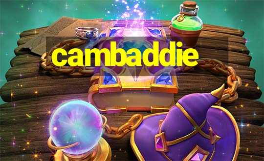 cambaddie