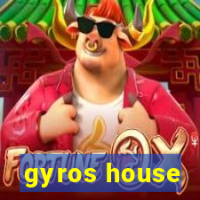 gyros house