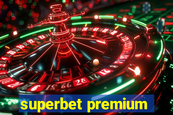 superbet premium