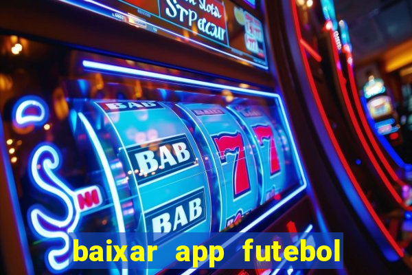 baixar app futebol da hora 3.7