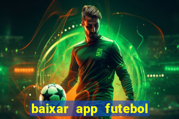 baixar app futebol da hora 3.7