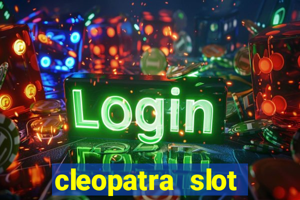 cleopatra slot machine bonus