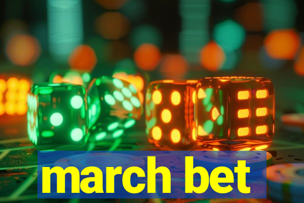 march bet