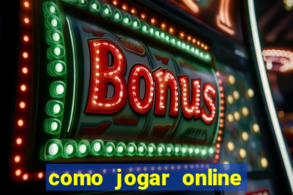 como jogar online e ganhar dinheiro