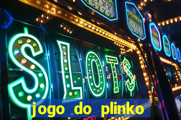 jogo do plinko paga mesmo