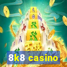 8k8 casino