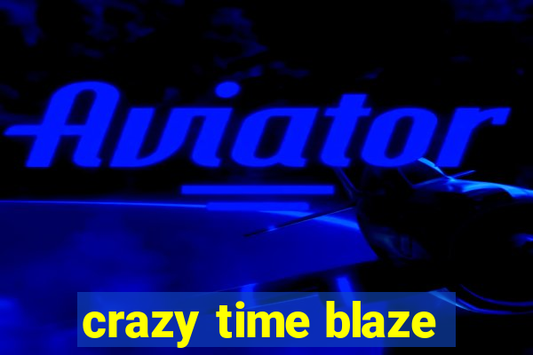 crazy time blaze