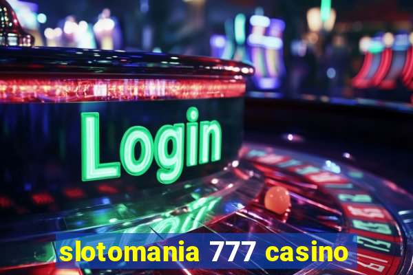 slotomania 777 casino