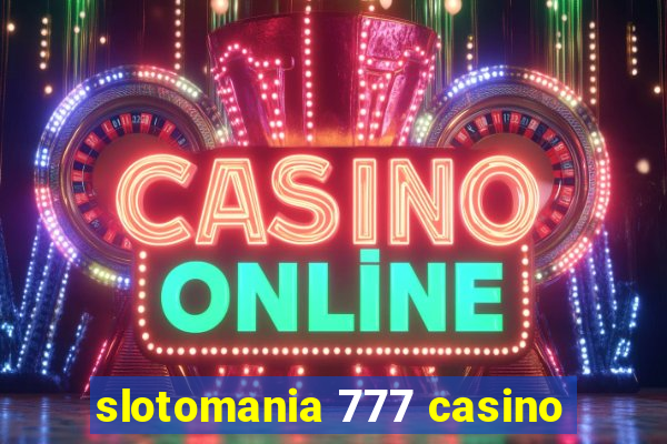 slotomania 777 casino