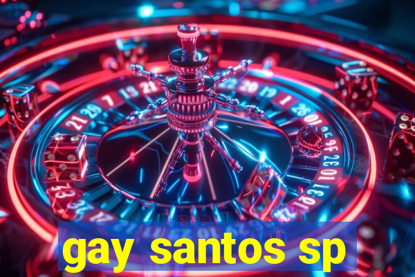 gay santos sp