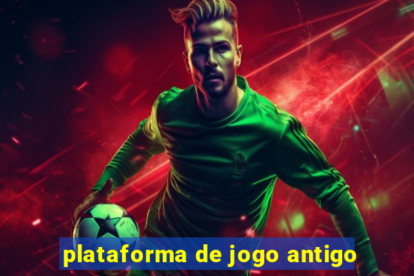 plataforma de jogo antigo