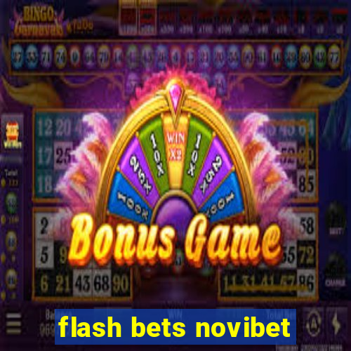 flash bets novibet