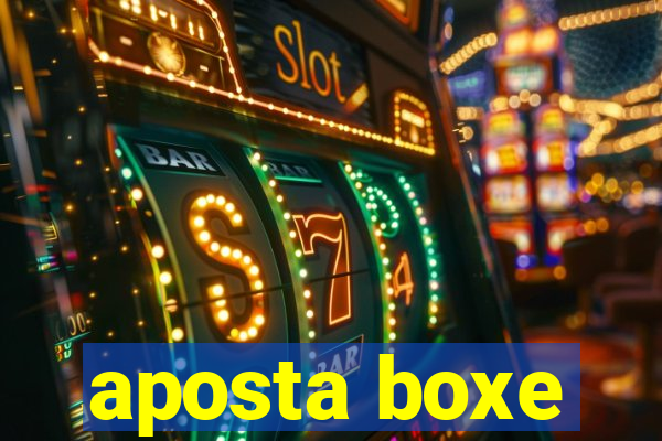 aposta boxe