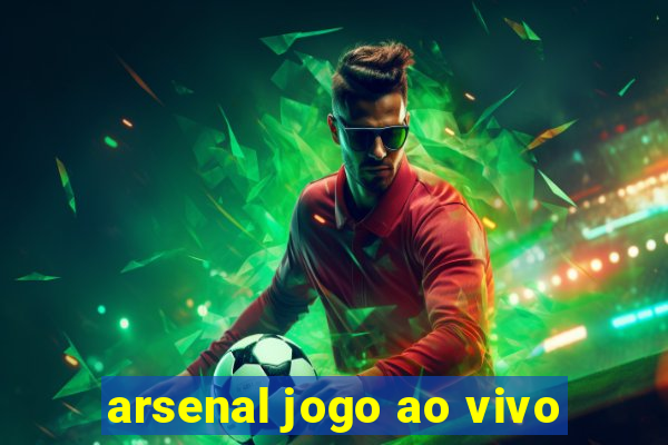 arsenal jogo ao vivo