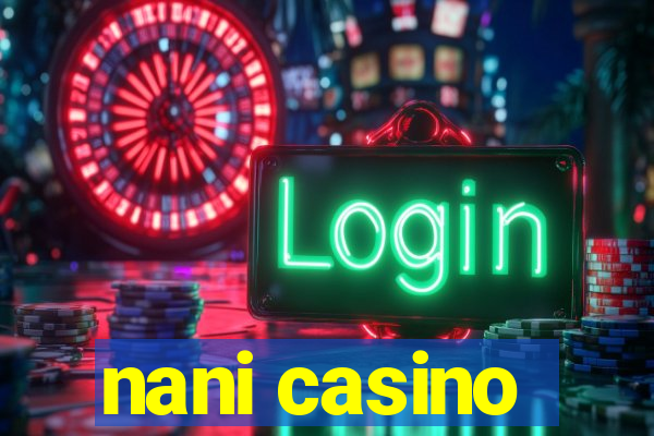 nani casino