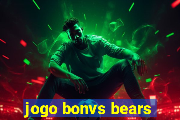 jogo bonvs bears