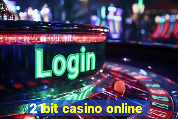 21bit casino online