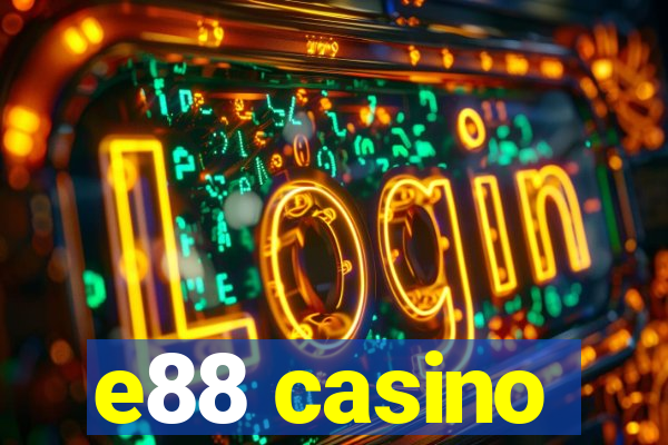 e88 casino