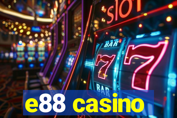 e88 casino