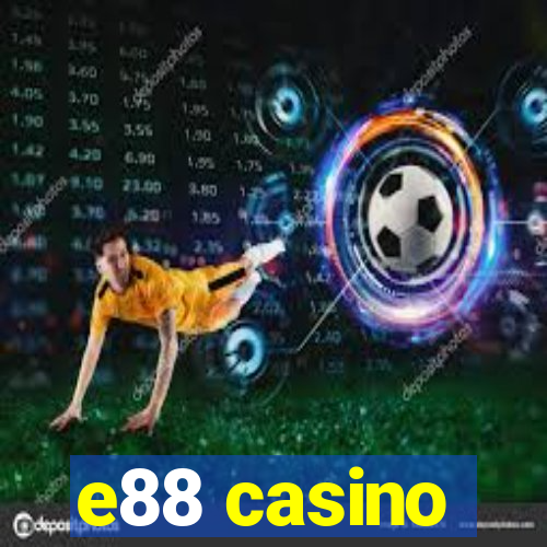 e88 casino