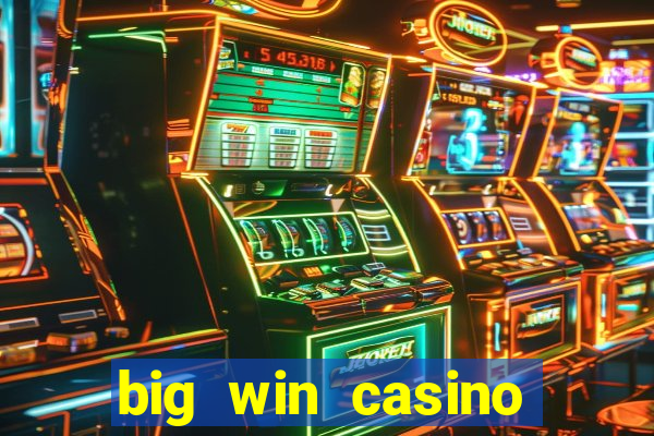 big win casino online slot