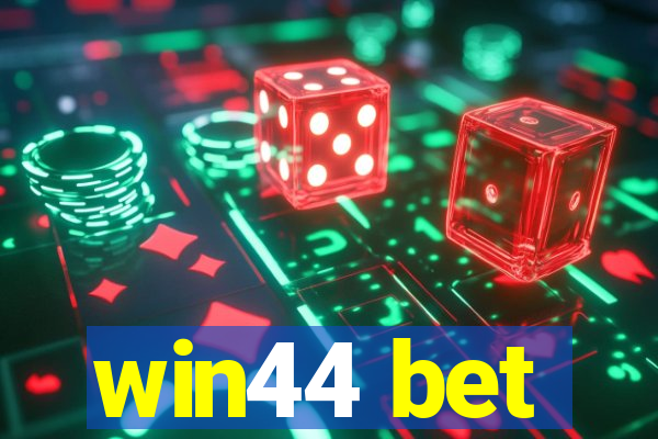 win44 bet