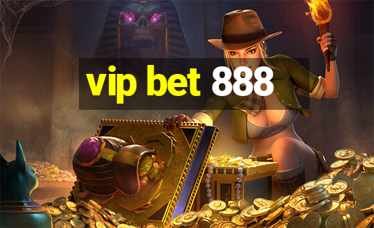 vip bet 888