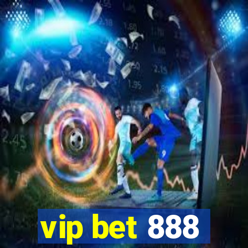 vip bet 888