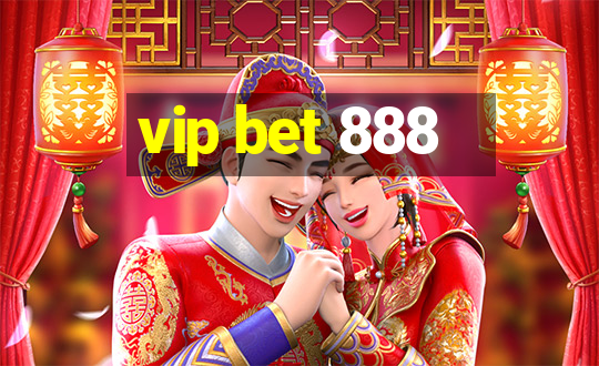 vip bet 888