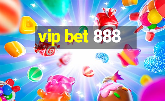 vip bet 888