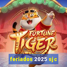 feriados 2025 sjc