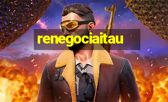 renegociaitau