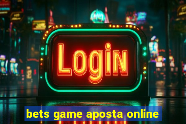 bets game aposta online