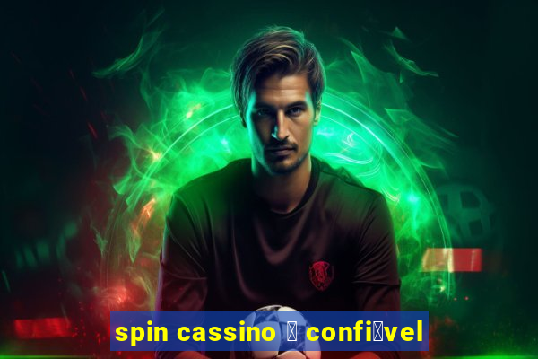 spin cassino 茅 confi谩vel