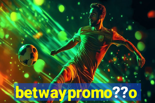 betwaypromo??o