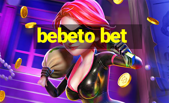 bebeto bet