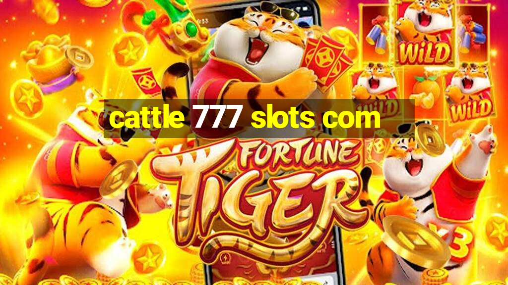 cattle 777 slots com